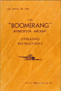 CAC Boomerang Operating Instructions RAAF Publication No. 257 January 1943